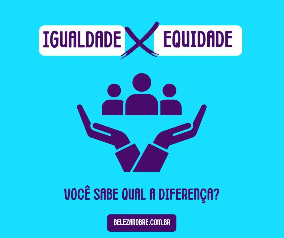 Compreendendo a Diferenca entre Igualdade e Equidade